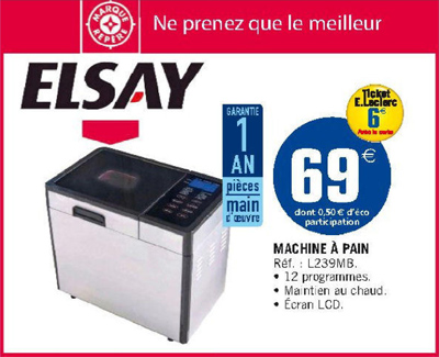 Machine à pain Elsay chez E.Leclerc à moins de 70 euros